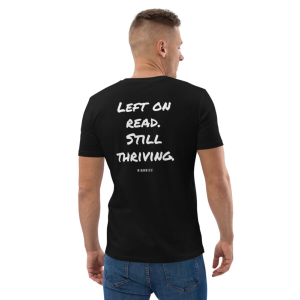 Left on read. Still thriving. T-Shirt Left on read. Still thriving. T-Shirt in black