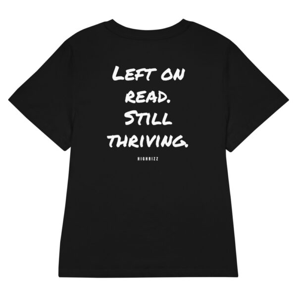 Left on read. Still thriving. Women's Fitted T-Shirt Left on read. Still thriving. Women's T-Shirt in black