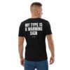 My type is a warning sign T-Shirt My type is a warning sign T-Shirt in black