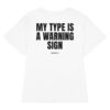My type is a warning sign Women's T-Shirt in white