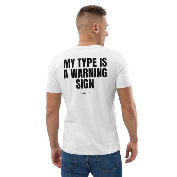 My type is a warning sign T-Shirt My type is a warning sign T-Shirt in white