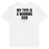 My type is a warning sign T-Shirt My type is a warning sign T-Shirt in white