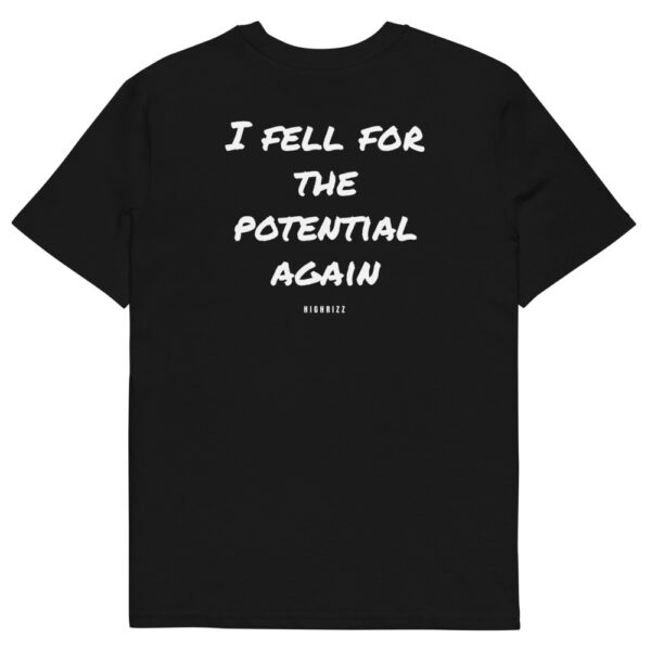 I fell for the potential again T-Shirt I fell for the potential again T-Shirt in black