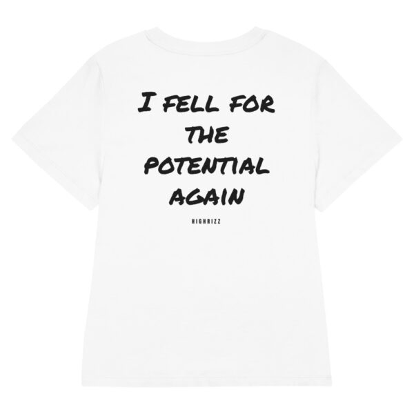 I fell for the potential again Women's T-Shirt in white