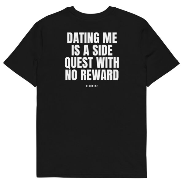 Dating me is a side quest with no reward T-Shirt Dating me is a side quest with no reward T-Shirt in black