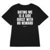 Dating me is a side quest with no reward Women's T-Shirt in black