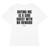 Dating me is a side quest with no reward Women's T-Shirt in white