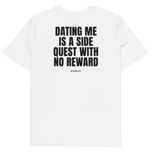 Dating me is a side quest with no reward T-Shirt Dating me is a side quest with no reward T-Shirt in white