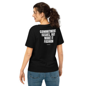 Commitment issues, but make it fashion Women's T-Shirt
