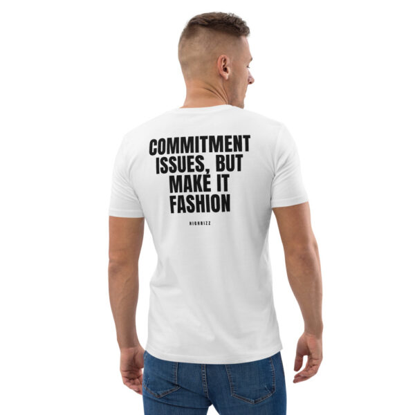 Commitment issues, but make it fashion T-Shirt in white