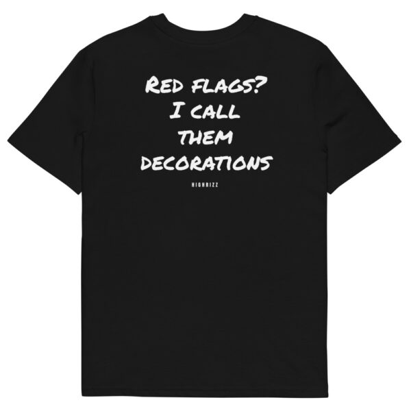 Red flags? I call them decorations T-Shirt Red flags? I call them decorations T-Shirt in black