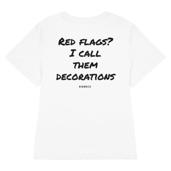 Red flags? I call them decorations Women's T-Shirt in white