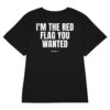 I'm the red flag you wanted Women's T-Shirt in black