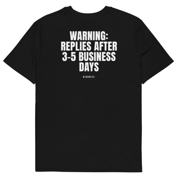 Warning: replies after 3–5 business days T-Shirt in black