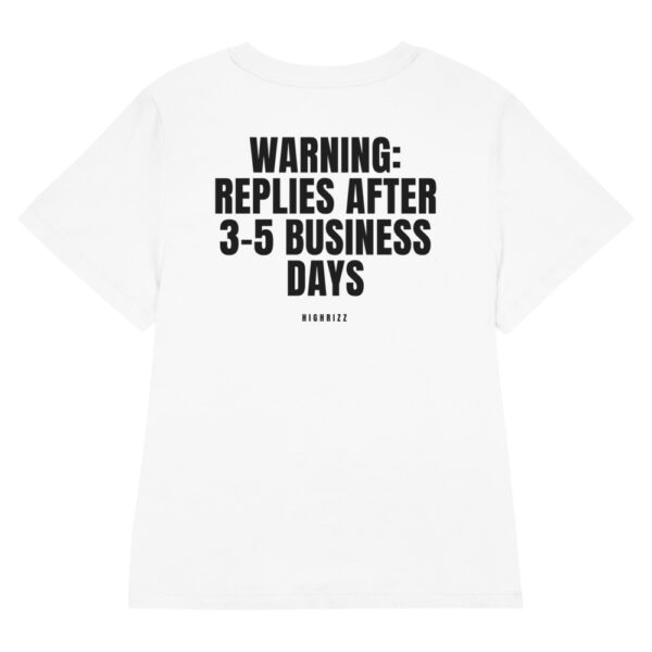 Warning: replies after 3–5 business days Women's T-Shirt in white