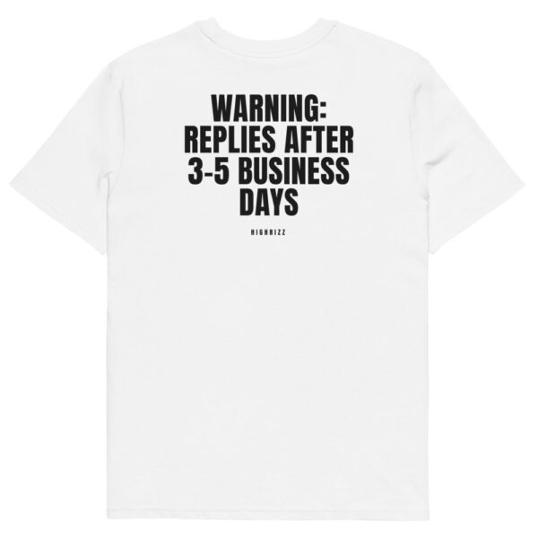 Warning: replies after 3–5 business days T-Shirt in white
