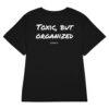 Toxic, but organized Women's Fitted T-Shirt Toxic, but organized Women's T-Shirt in black