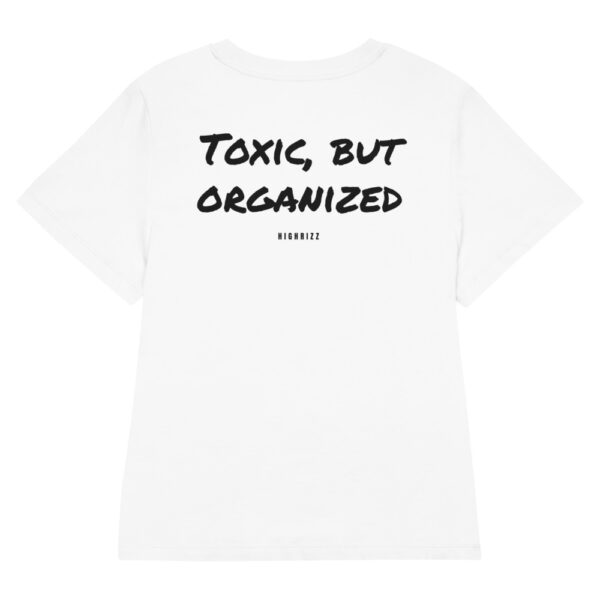 Toxic, but organized Women's Fitted T-Shirt Toxic, but organized Women's T-Shirt in white