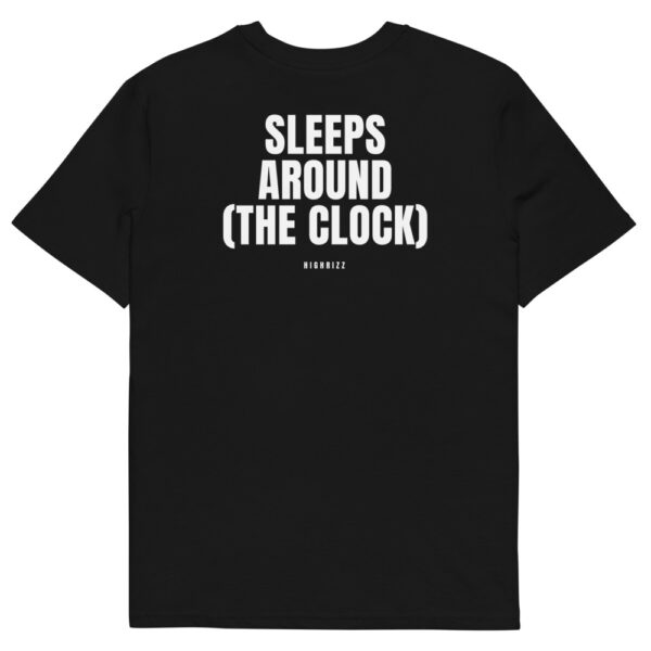 Sleeps around (the clock) T-Shirt Sleeps around (the clock) T-Shirt in black