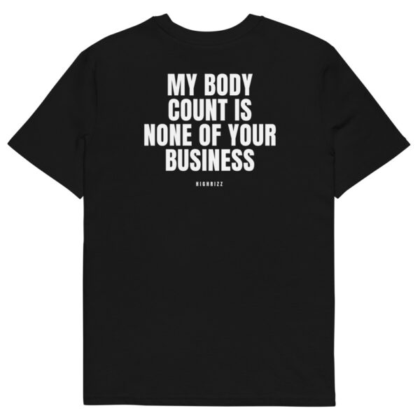 My body count is none of your business T-Shirt in black