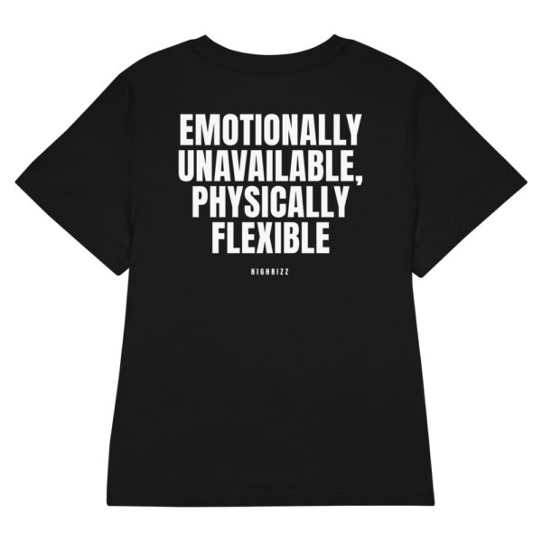 Emotionally unavailable, physically flexible Women's T-Shirt in black