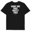 Horny and tired, mostly tired T-Shirt in black
