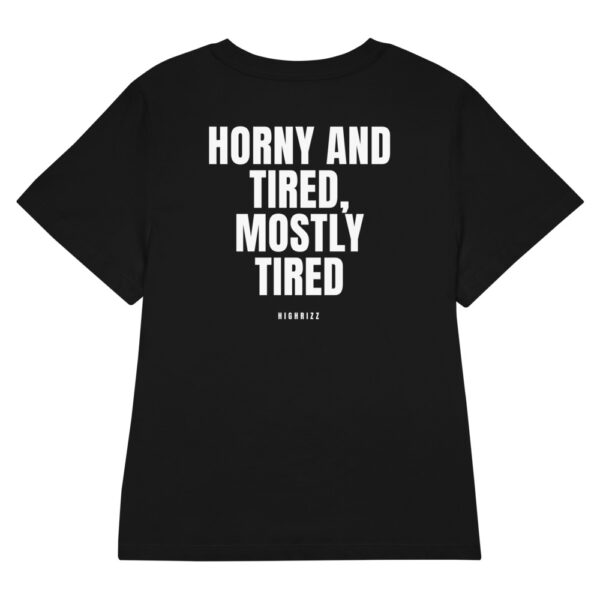 Horny and tired, mostly tired Women's T-Shirt in black