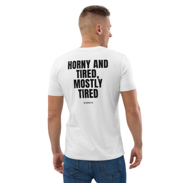 Horny and tired, mostly tired T-Shirt in white