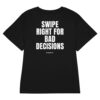 Swipe right for bad decisions Women's Fitted T-Shirt Swipe right for bad decisions Women's T-Shirt in black