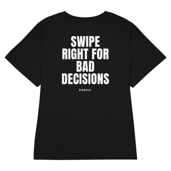 Swipe right for bad decisions Women's Fitted T-Shirt Swipe right for bad decisions Women's T-Shirt in black