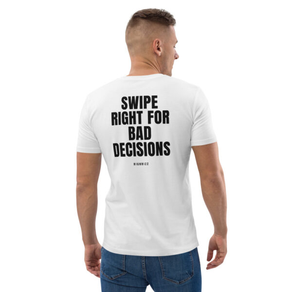 Swipe right for bad decisions T-Shirt in white