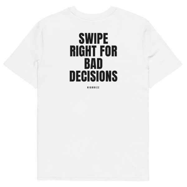 Swipe right for bad decisions T-Shirt in white