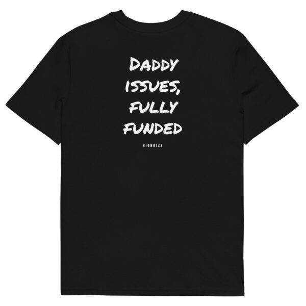 Daddy issues, fully funded T-Shirt in black