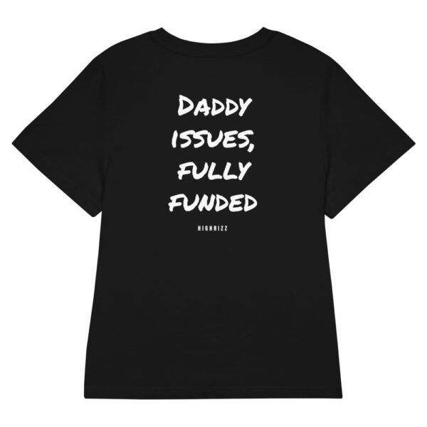Daddy issues, fully funded Women's Fitted T-Shirt Daddy issues, fully funded Women's T-Shirt in black