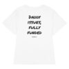 Daddy issues, fully funded Women's Fitted T-Shirt Daddy issues, fully funded Women's T-Shirt in white