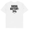 Social Battery: 3% T-Shirt Social Battery: 3% T-Shirt in white
