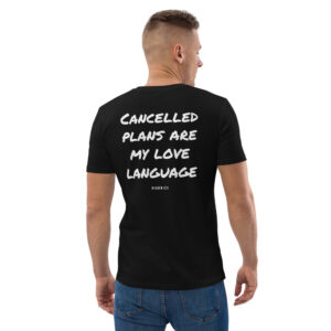 Cancelled plans are my love language T-Shirt Cancelled plans are my love language T-Shirt in black