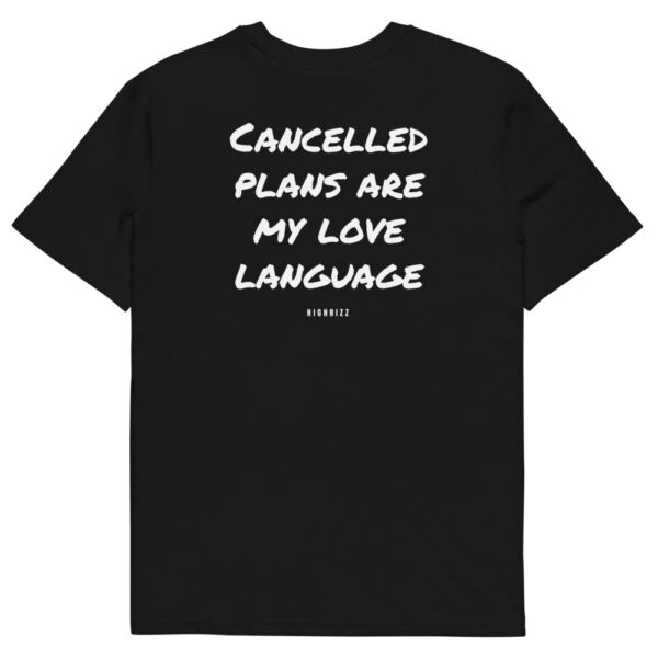 Cancelled plans are my love language T-Shirt in black