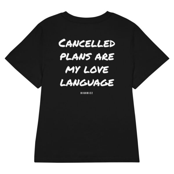 Cancelled plans are my love language Women's T-Shirt in black