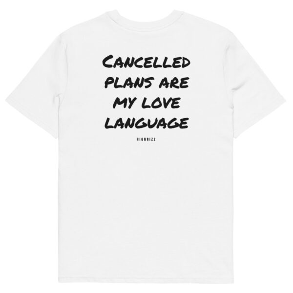 Cancelled plans are my love language T-Shirt in white
