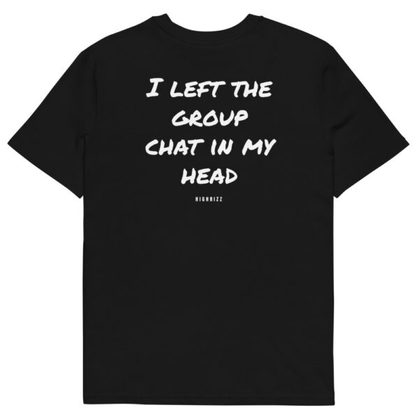 I left the group chat in my head T-Shirt in black