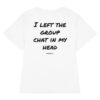 I left the group chat in my head Women's T-Shirt in white