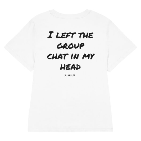 I left the group chat in my head Women's T-Shirt in white