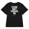 Please don't perceive me Women's Fitted T-Shirt Please don't perceive me Women's T-Shirt in black
