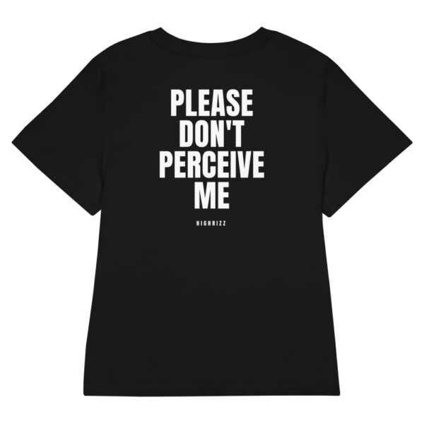 Please don't perceive me Women's Fitted T-Shirt Please don't perceive me Women's T-Shirt in black