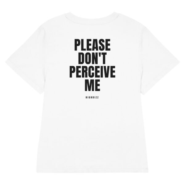 Please don't perceive me Women's Fitted T-Shirt Please don't perceive me Women's T-Shirt in white