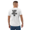 Please don't perceive me T-Shirt in white