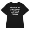 Outside is overrated and has people Women's T-Shirt in black