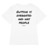 Outside is overrated and has people Women's T-Shirt in white