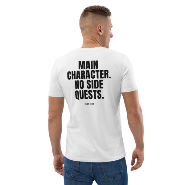 Main character. No side quests. T-Shirt Main character. No side quests. T-Shirt in white